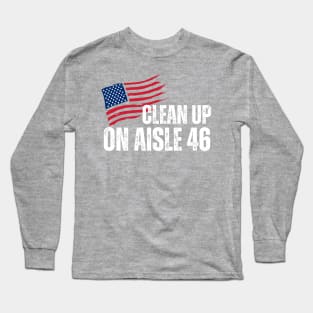 Clean Up on Aisle 46 Long Sleeve T-Shirt